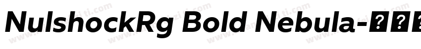 NulshockRg Bold Nebula字体转换